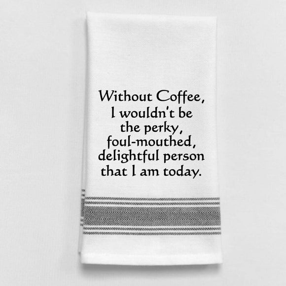 T.Towel - Without Coffee, I Wouldn't W-145