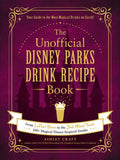 Unofficial Disney Parks Drink Recipe Book by Ashley Craft: Hardcover; 224 pages / English