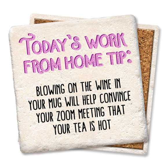 Today's Work From Home Tip