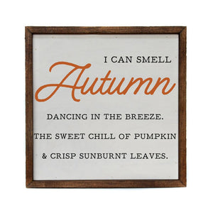 I Can Smell Autumn Dancing Sign