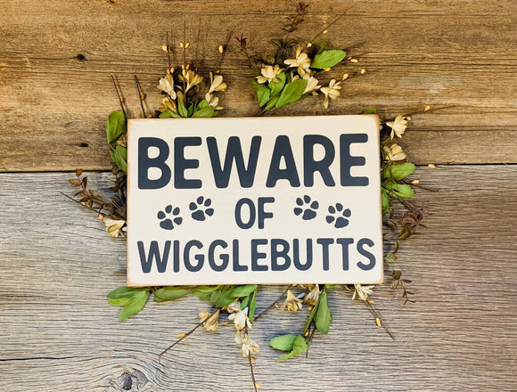 Beware Of Wigglebutts Sign