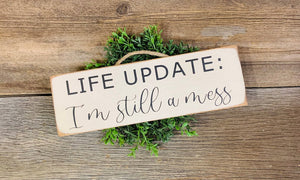 Life Update Sign