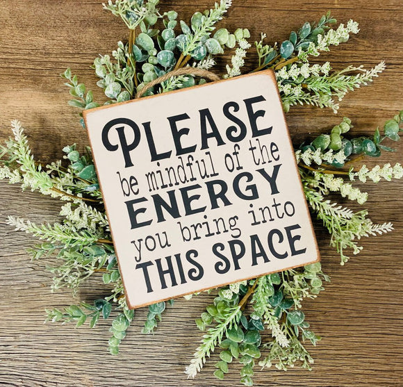 Please Be Mindful Of Energy Sign