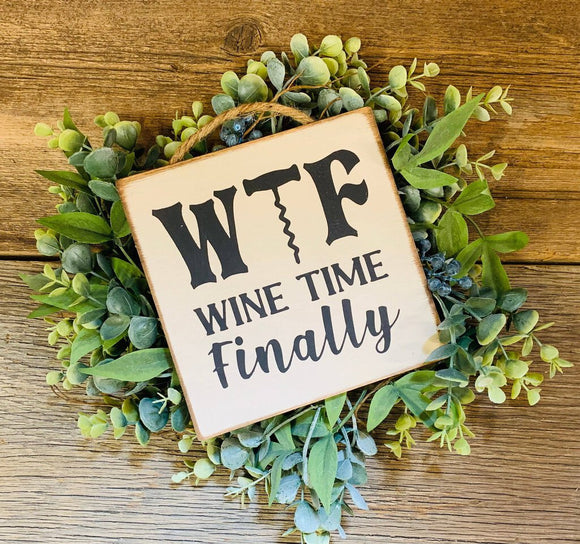 WTF, Wine Time Finally Sign