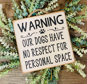 Warning Our Dogs Sign