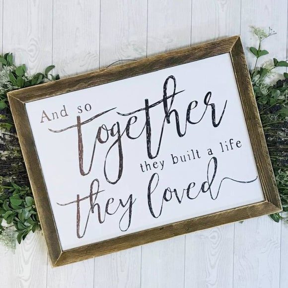 And So Together Sign