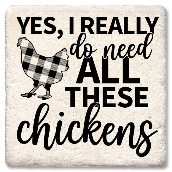 Yes I Really Do Need All These Chickens