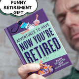 Adventures Now Your Retired Book