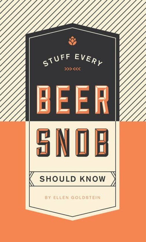 Stuff Beer Snob Should Know Book