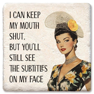 I Can Keep My Mouth Shut Coaster