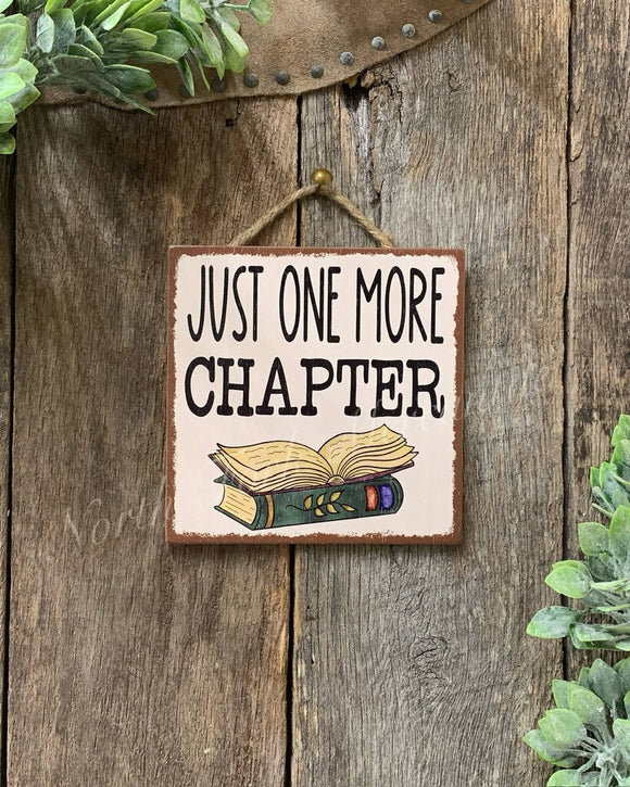 Just One More Chapter Sign