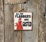 All My Flabbers Sign