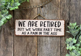 We're Retired / Pain Sign