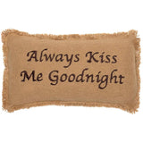 Always Kiss Me Goodnight Pillow