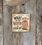 Heffer is Going On Sign