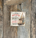 Free Time H**s & Dirtbags Sign