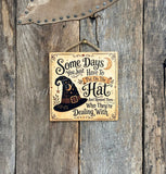 Put On The Hat Sign