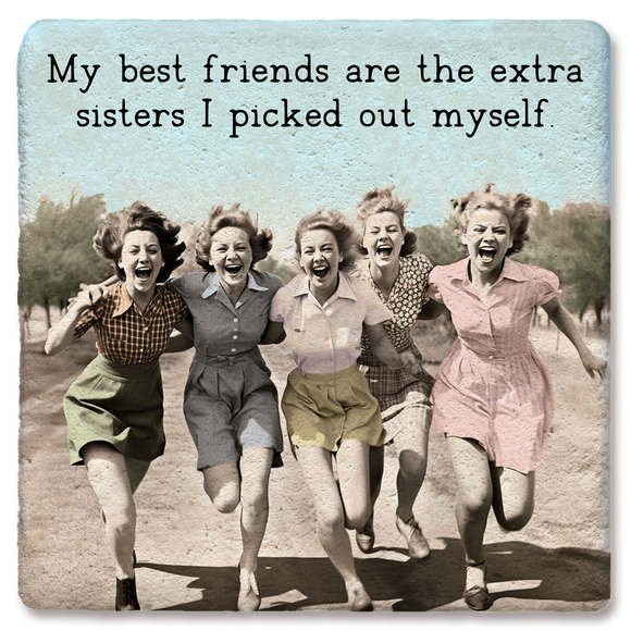 Coaster My Best Friends Are The Extra Sisters: Limestone
