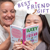 Lucky To Have a Friend Like You: A Friendship Gift Book