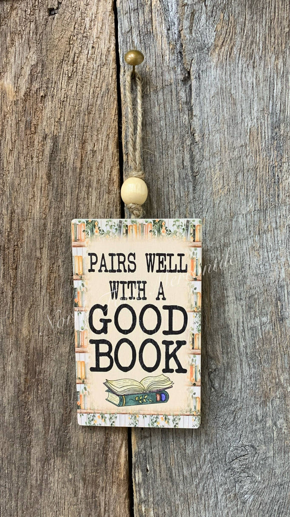 Pairs Well With A Good Book, Wine Tag, Wine Sign, Book Sign