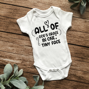 All Of God's Grace In One Tiny Face  #1  Onesie