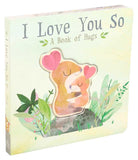 I Love You So by Patricia Hegarty: Board Books; 18 pages / English