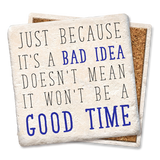 Coasters Just Because It's a Bad Idea Coaster: Limestone