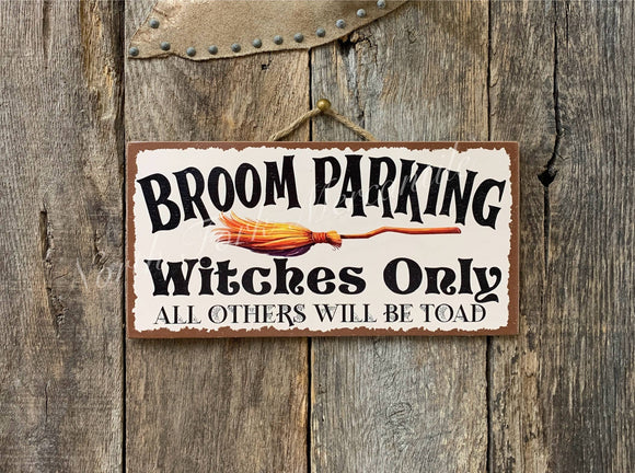 Broom Parking, Witches Only, All Others Will Be Toad