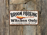 Broom Parking, Witches Only, All Others Will Be Toad