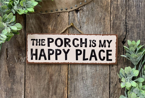 The Porch Is My Happy Place, Patio Decor, Porch Decor