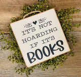 It's Not Hoarding If Its Books, Book Reader Gift