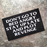 Don't Go To Bed Wooden Magnet