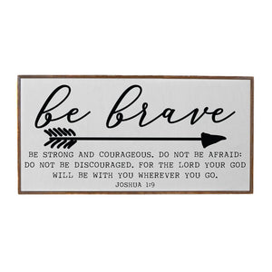 Be Brave - Joshua 1:9