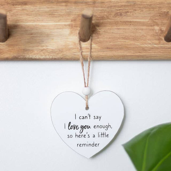Can't Say I Love You Enough Hanging Heart Sentiment Sign