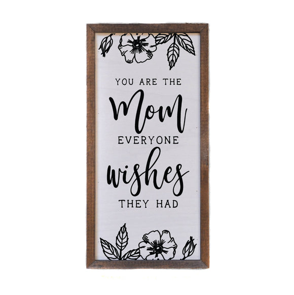 Mom everyone wishes they had Mothers Day Sign - Home Décor